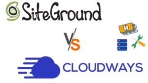Siteground Vs Cloudways