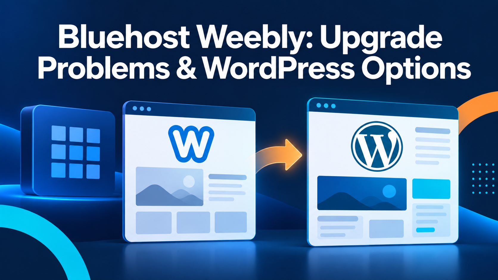 Bluehost Weebly: Upgrade Problems & WordPress Options (2026)